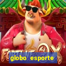 globo esporte absolutamente tudo sobre esporte enoticias pop